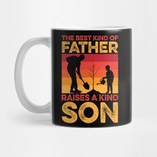 The Best Kind Of Father Raises A Kind Son Mug